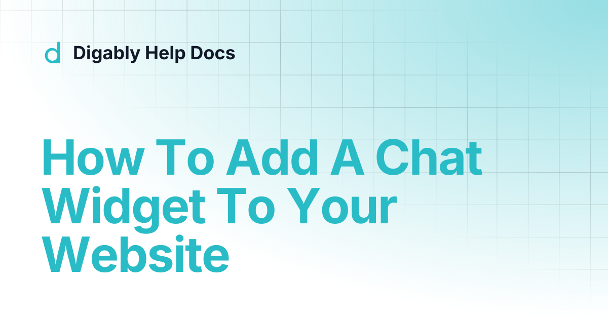 How To Add A Chat Widget To Your Website | Digably Help Docs