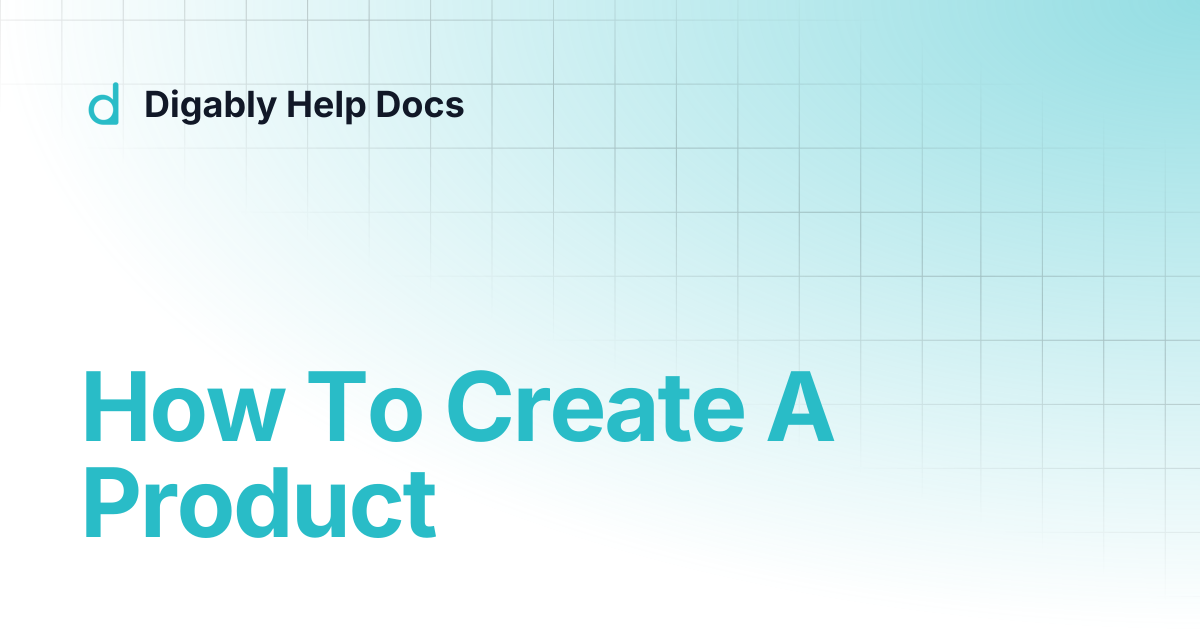 How To Create A Product | Digably Help Docs